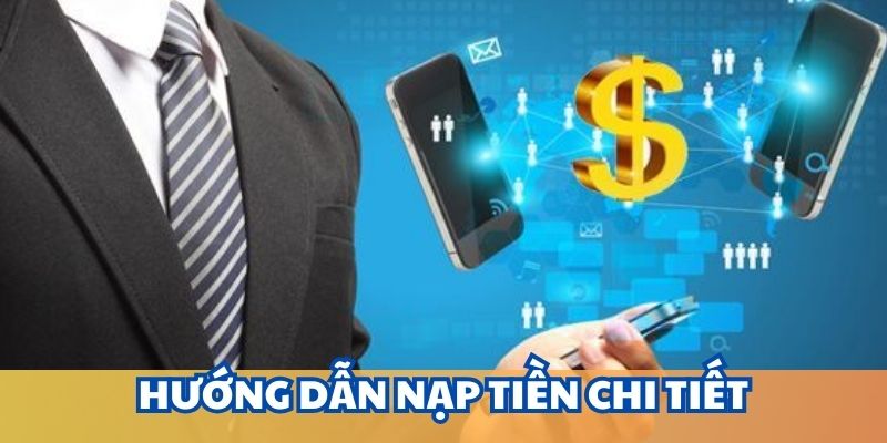 Chi tiết từng bước đưa vốn vào ví cược cá nhân