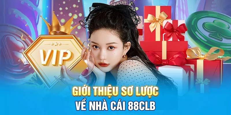 Đôi nét giới thiệu về sảnh game cá cược 88CLB