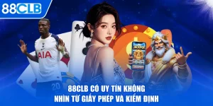 88CLB Có Uy Tín Không - Nhìn Từ Giấy Phép Và Kiểm Định