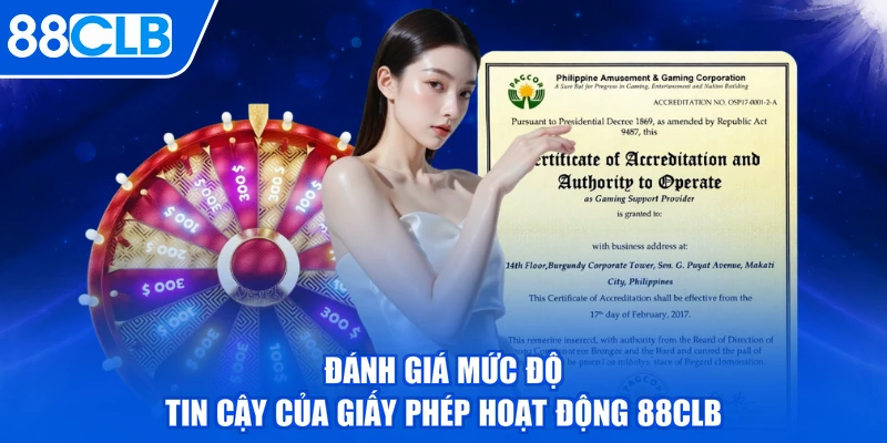 Đánh giá mức độ tin cậy của giấy phép hoạt động 88CLB