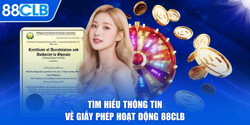Tìm hiểu thông tin về giấy phép hoạt động 88CLB