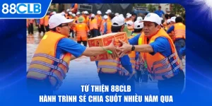 Từ Thiện 88CLB - Hành Trình Sẻ Chia Suốt Nhiều Năm Qua